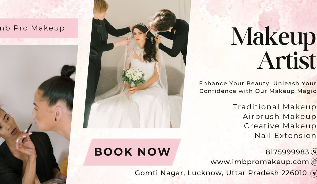 Best Makeup Artist In Lucknow For Your Glamorous Bridal Look