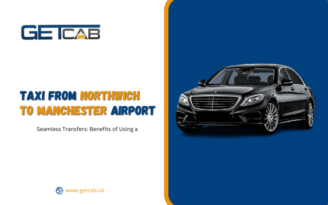 Taxi-from-Northwich-to-Manchester-Airport